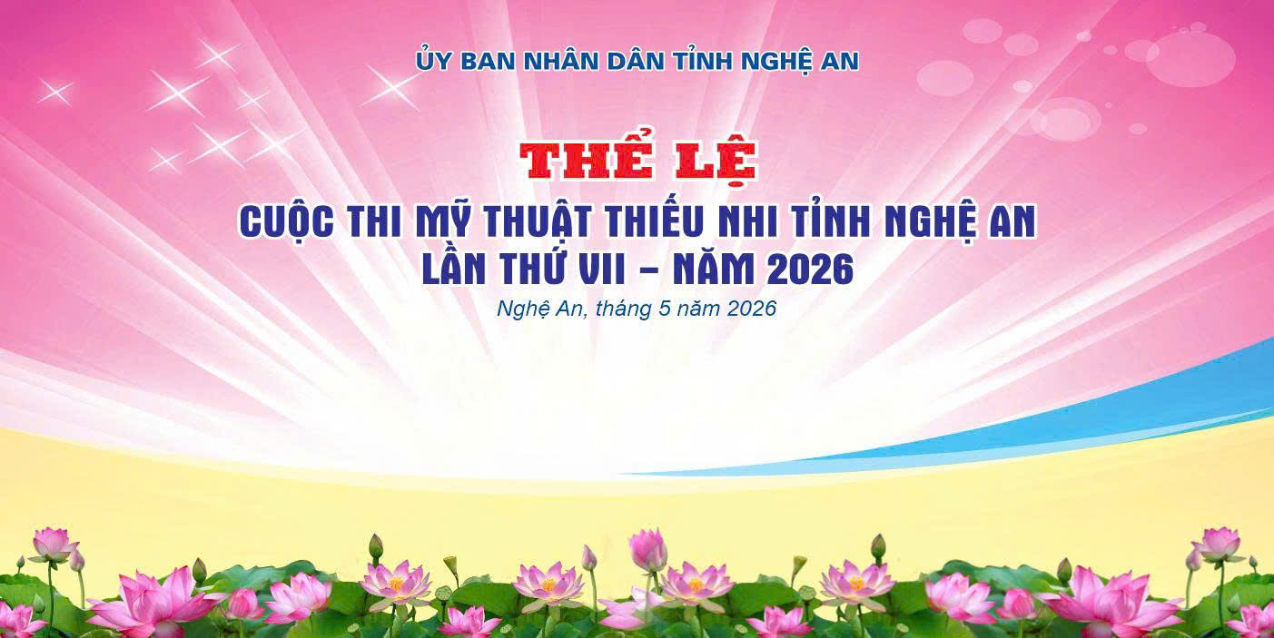 Phát động Giải thưởng Mỹ thuật Thiếu nhi tỉnh Nghệ An lần thứ VII, năm 2026